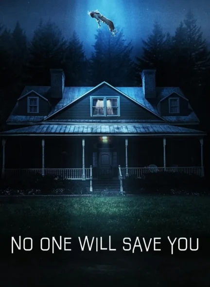 فیلم هیچکس نجاتت نخواهد داد No One Will Save You