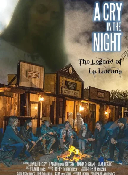 فیلم فریادی در شب: افسانه لا لورونا A Cry in the Night: The Legend of La Llorona