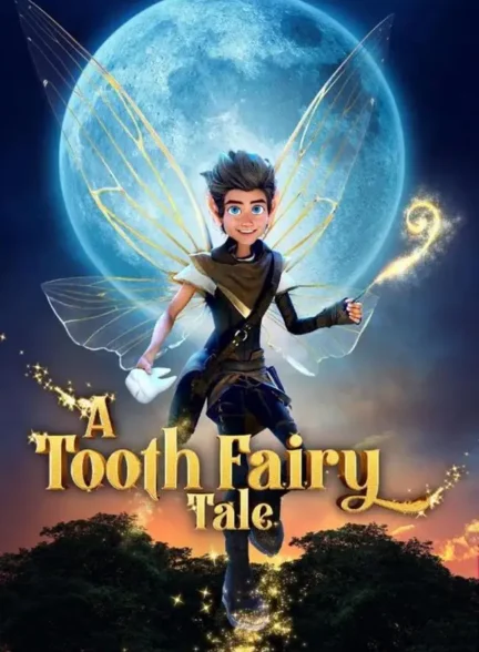 انیمیشن افسانه پری دندان A Tooth Fairy Tale
