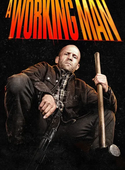 فیلم یک مرد کارگر A Working Man