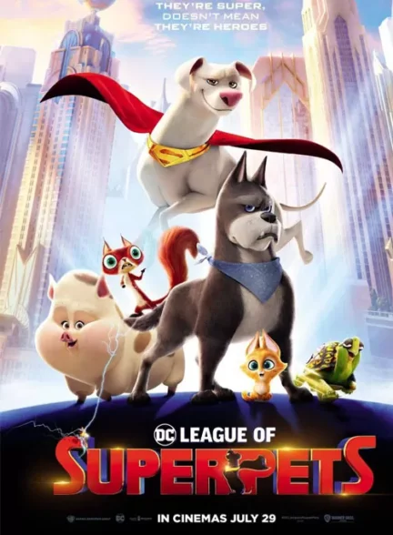 انیمیشن لیگ ابرحیوانات خانگی دی سی DC League of Super-Pets