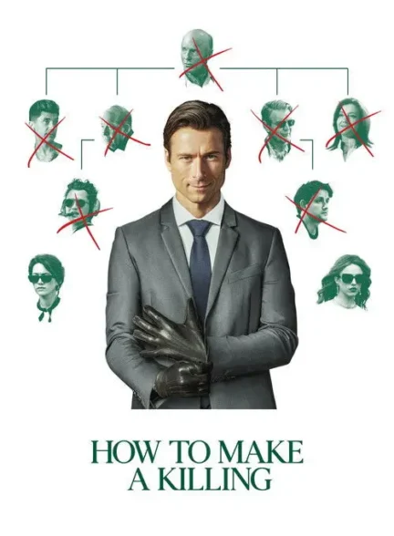 فیلم چگونه یک قتل انجام دهیم How to Make a Killing