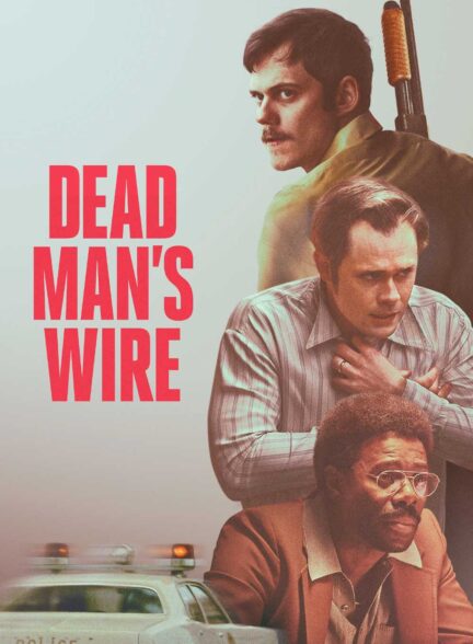 فیلم سیم مرگ Dead Man’s Wire
