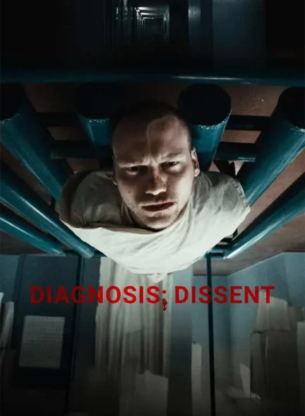 فیلم تشخیص: مخالفت Diagnosis: Dissent