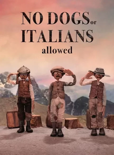 فیلم ورود سگ ها و ایتالیایی ها ممنوع No Dogs or Italians Allowed