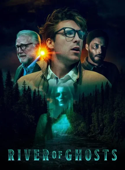 فیلم رودخانه ارواح River of Ghosts