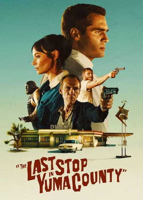 فیلم آخرین توقف در شهرستان یوما The Last Stop in Yuma County