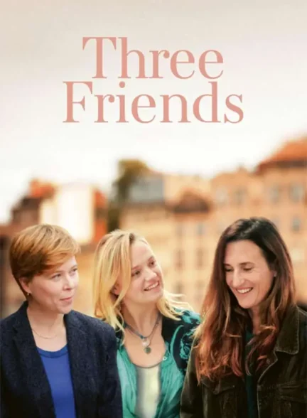 فیلم سه دوست Three Friends