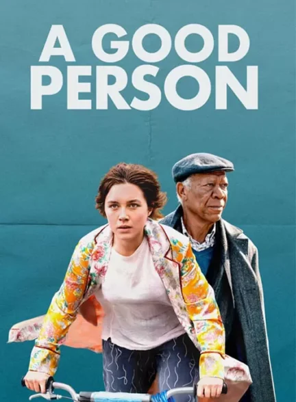 فیلم یک آدم خوب A Good Person
