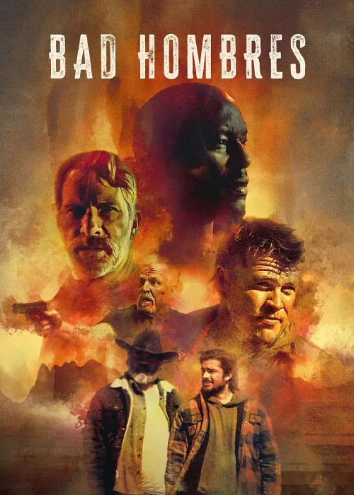 فیلم مردان بد Bad Hombres