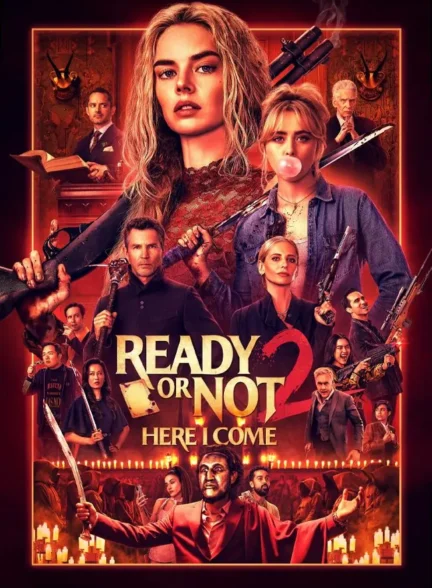 فیلم آماده ای یا نه 2: دارم میام Ready or Not 2: Here I Come