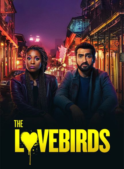 فیلم مرغ عشق ها The Lovebirds 2020