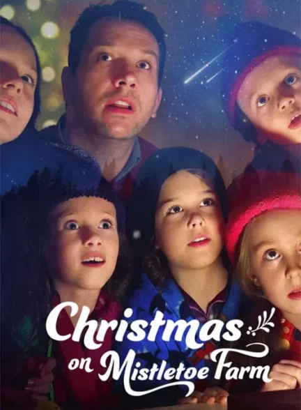 فیلم کریسمس در مزرعه دارواش Christmas on Mistletoe Farm
