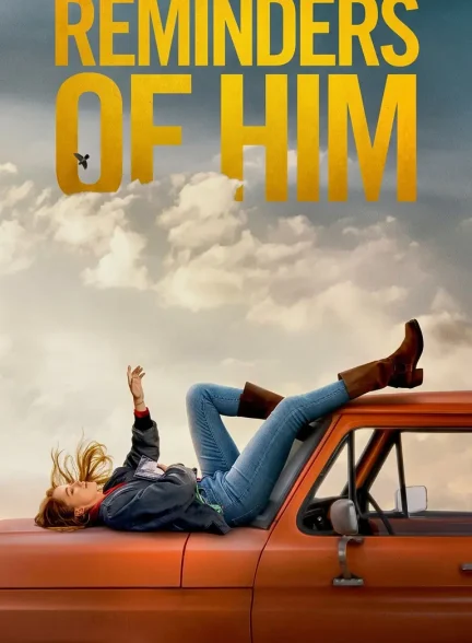 فیلم یادگارهای او Reminders of Him